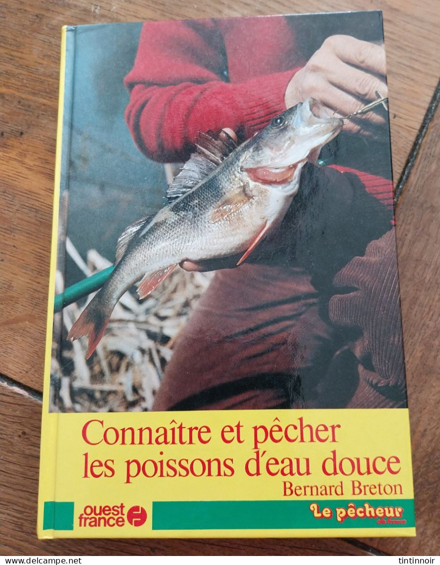 Connaitre Et Pêcher Les Poissons D'eau Douce 1983 Bernard Breton - Caccia/Pesca