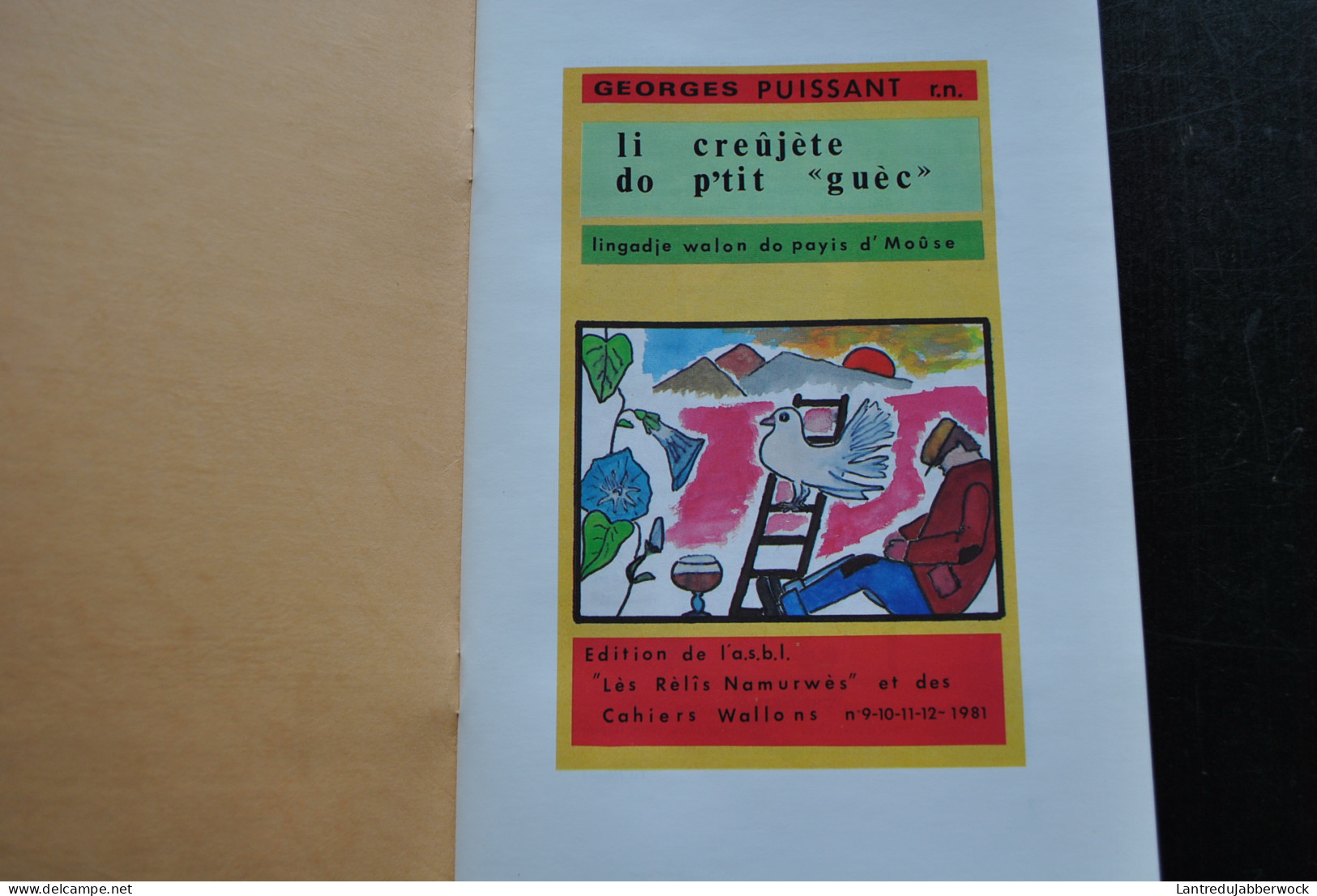 Georges PUISSANT Li Creûjète Do P'tit "guèc" Lingadje Walon Do Payis D'Moûse IMAGIER Les Cahiers Wallons 1980 Glossaire - Belgique