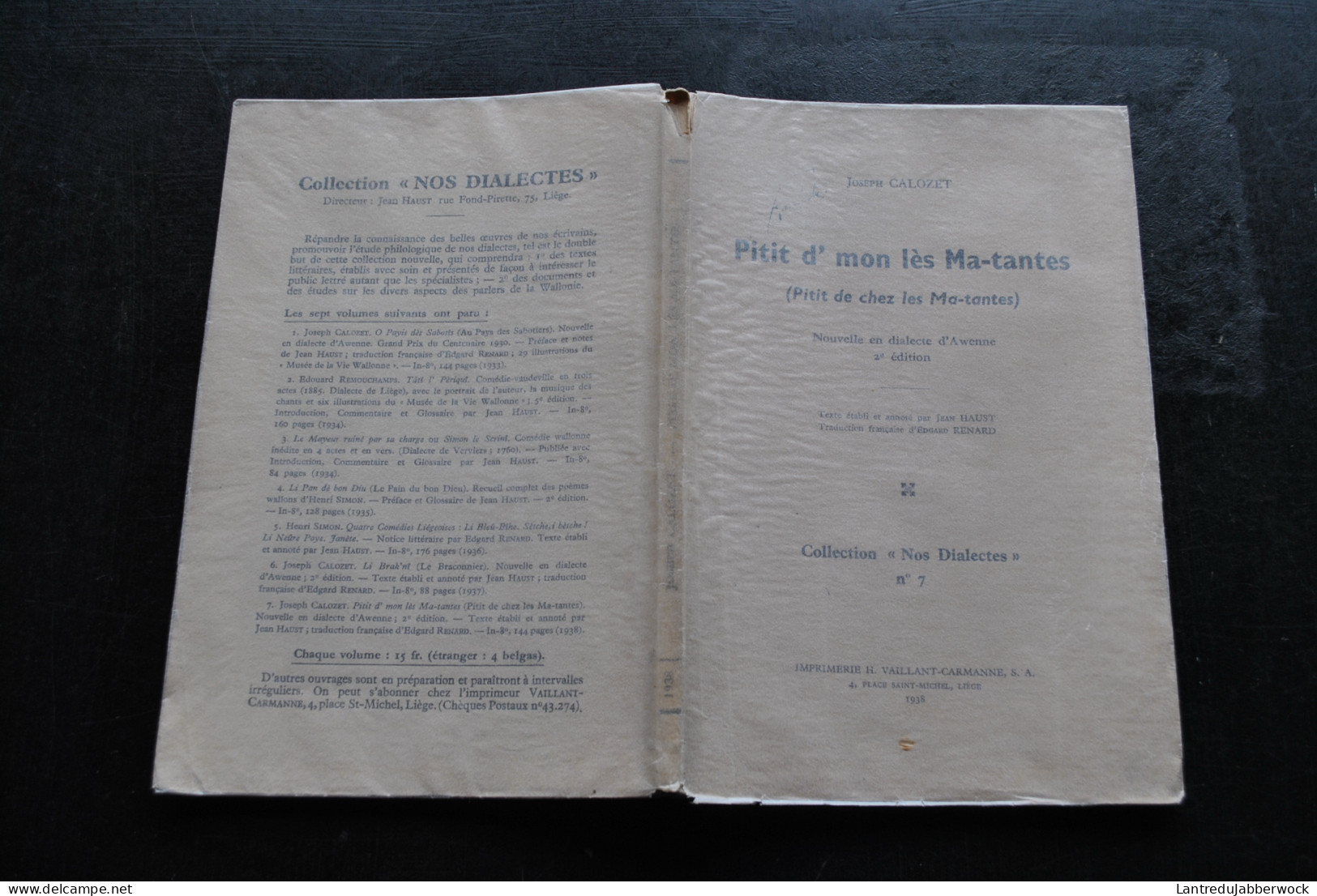 Joseph CALOZET Pitit D'mon Lès Ma-tantes Nouvelle En Dialecte D'Awenne 2è éd. Vaillant Carmannes 1938 Wallon Traduction - Belgique