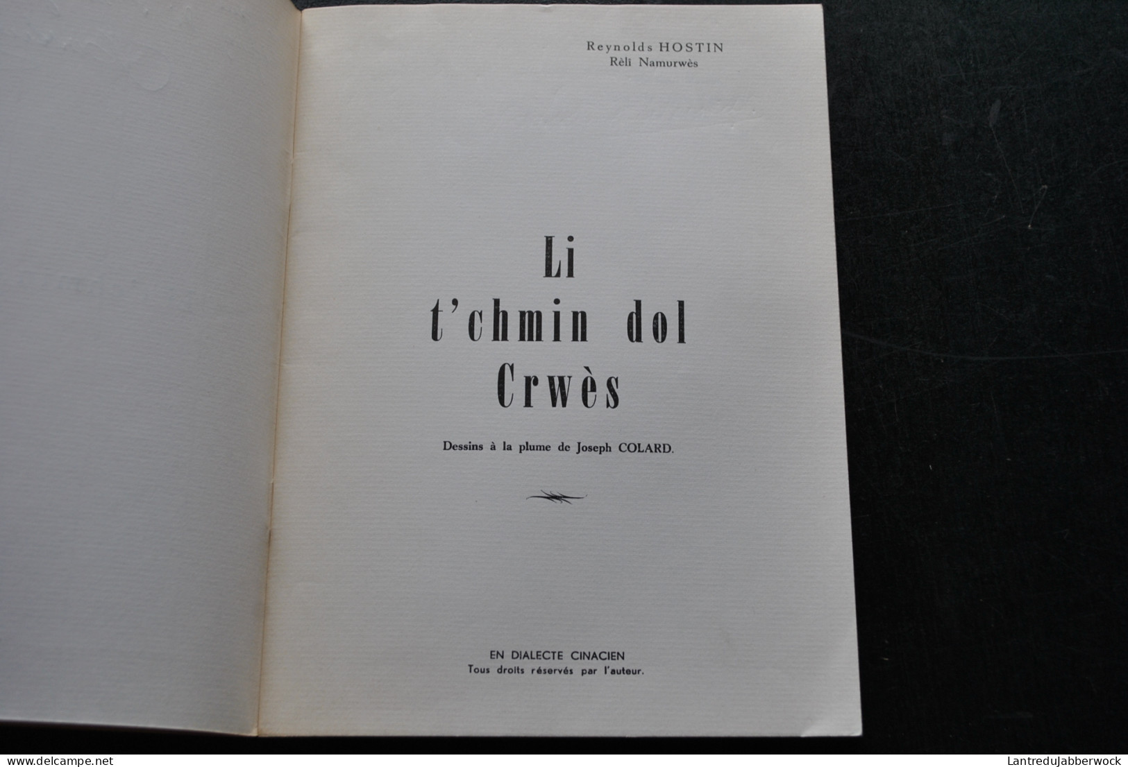 Reynolds HOSTIN Réli Namurwès Li T'chmin Dol Crwès Dialecte Cinacien Dédicace Illustrations Joseph Colard Ciney 282/500 - Belgique