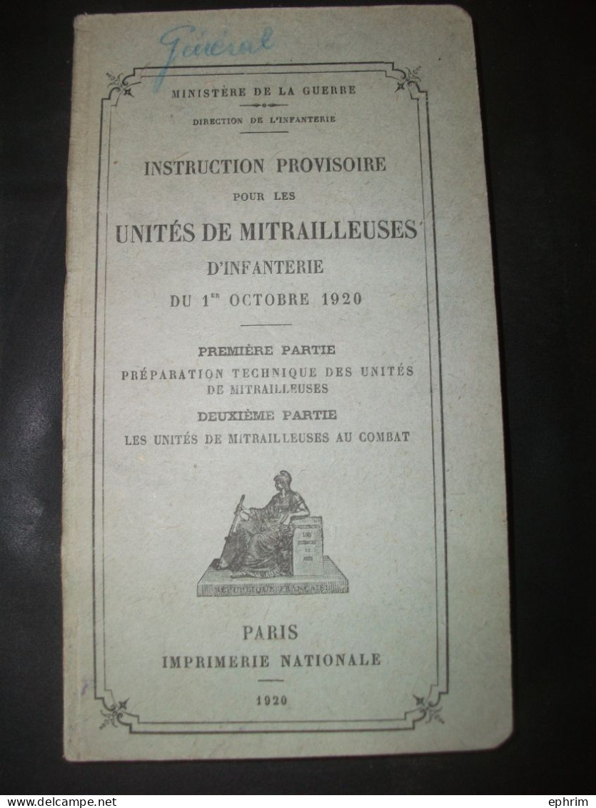 Livre Militaire Instruction Provisoire Sur Les Unités De Mitrailleuses D'Infanterie Mis En Batterie Tir Combat Hotchkiss - French