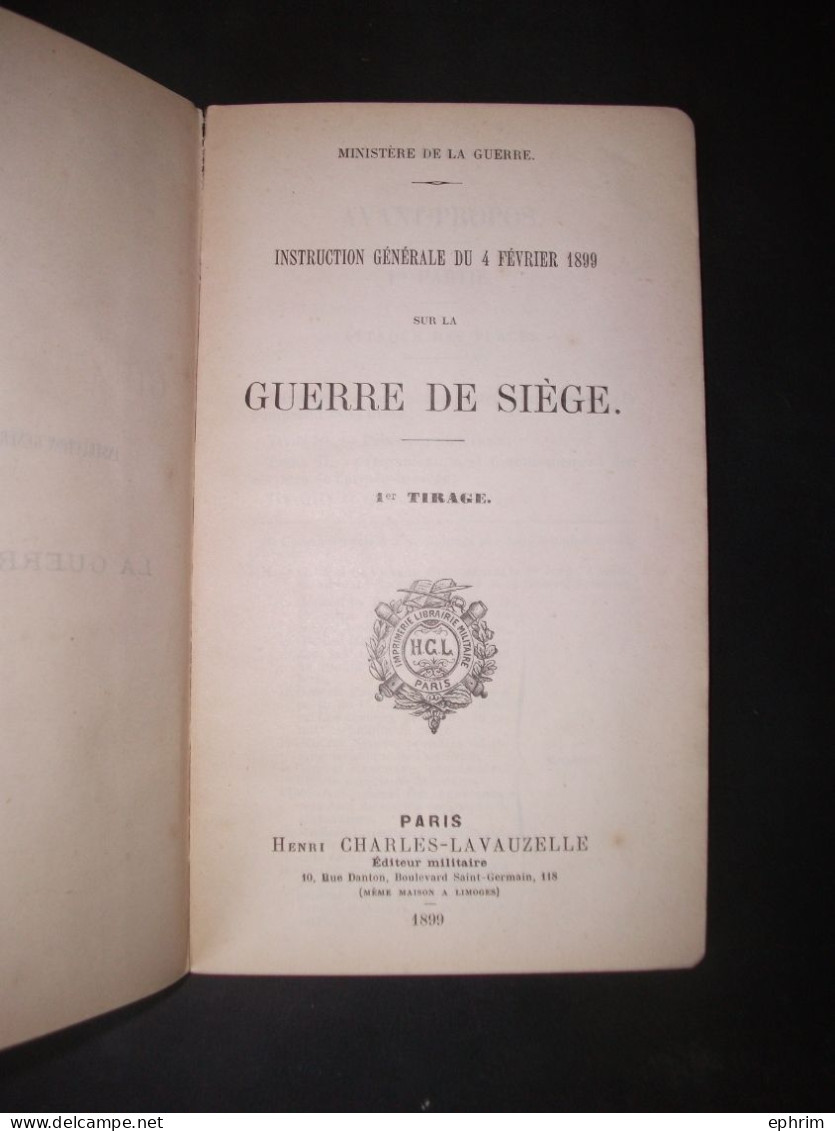 Livre Militaire Guerre De Siège 1er Tirage Charles-Lavauzelle 1899 Artillerie Armée Armement Place Forte Défense Assaut - Französisch