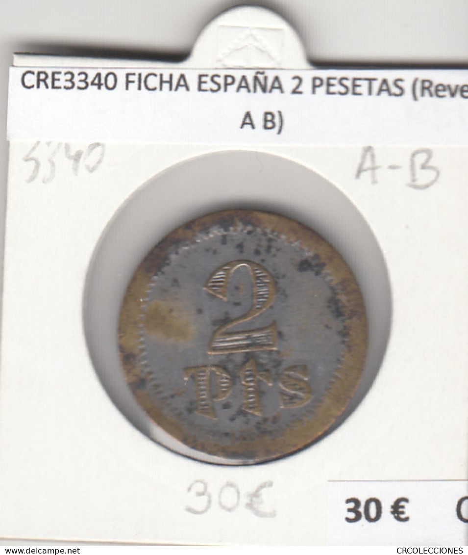 CRE3340 FICHA ESPAÑA 2 PESETAS (Reverso A B) - Other & Unclassified