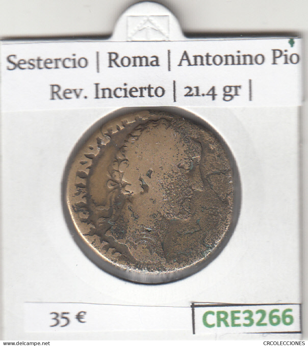 CRE3266 MONEDA ROMANA SESTERCIO ROMA ANTONINO PIO REV. INCIERTO - Keltische Münzen