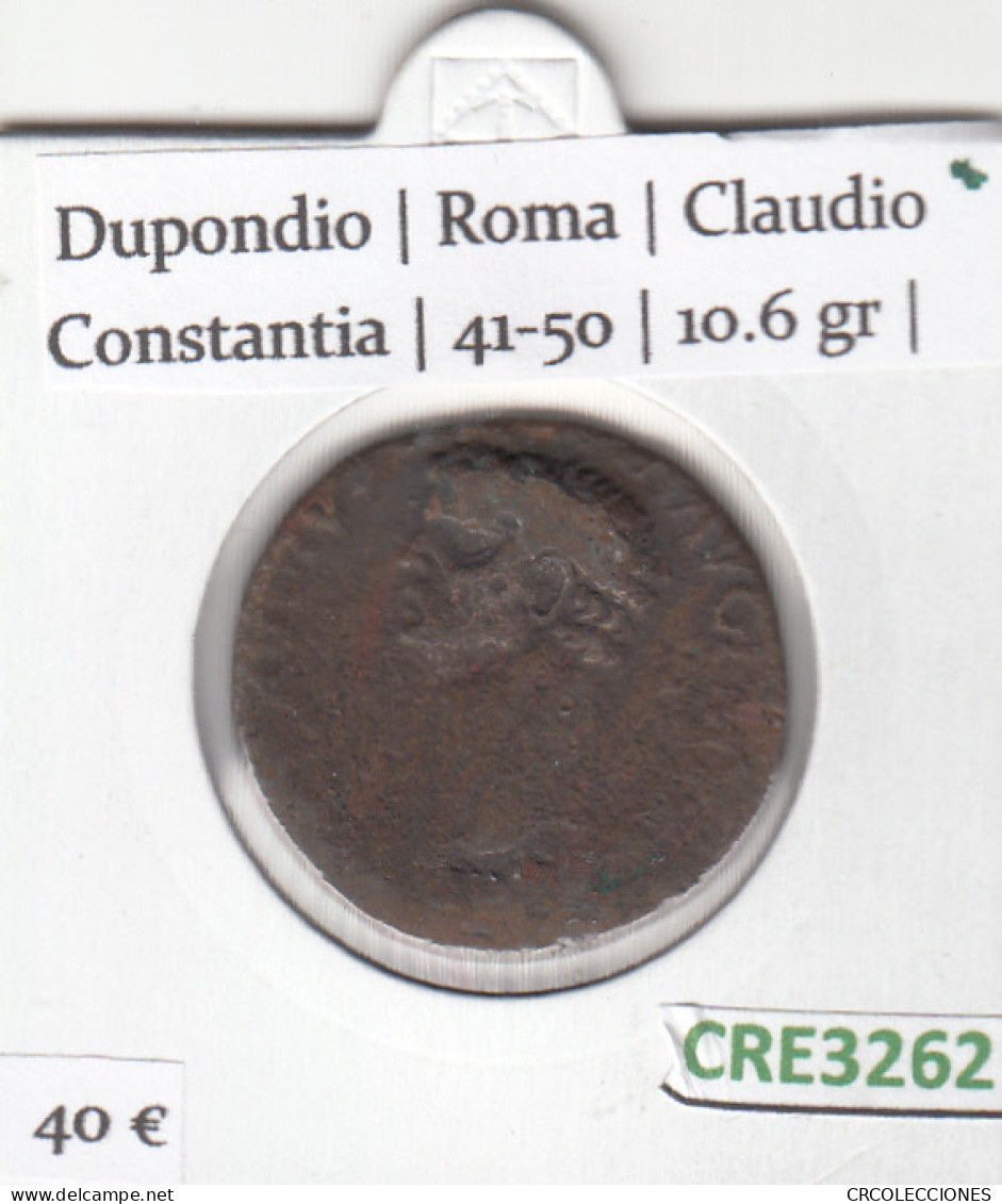 CRE3262 MONEDA ROMANA DUPONDIO ROMA CLAUDIO CONSTANTIA 41-50 - Keltische Münzen