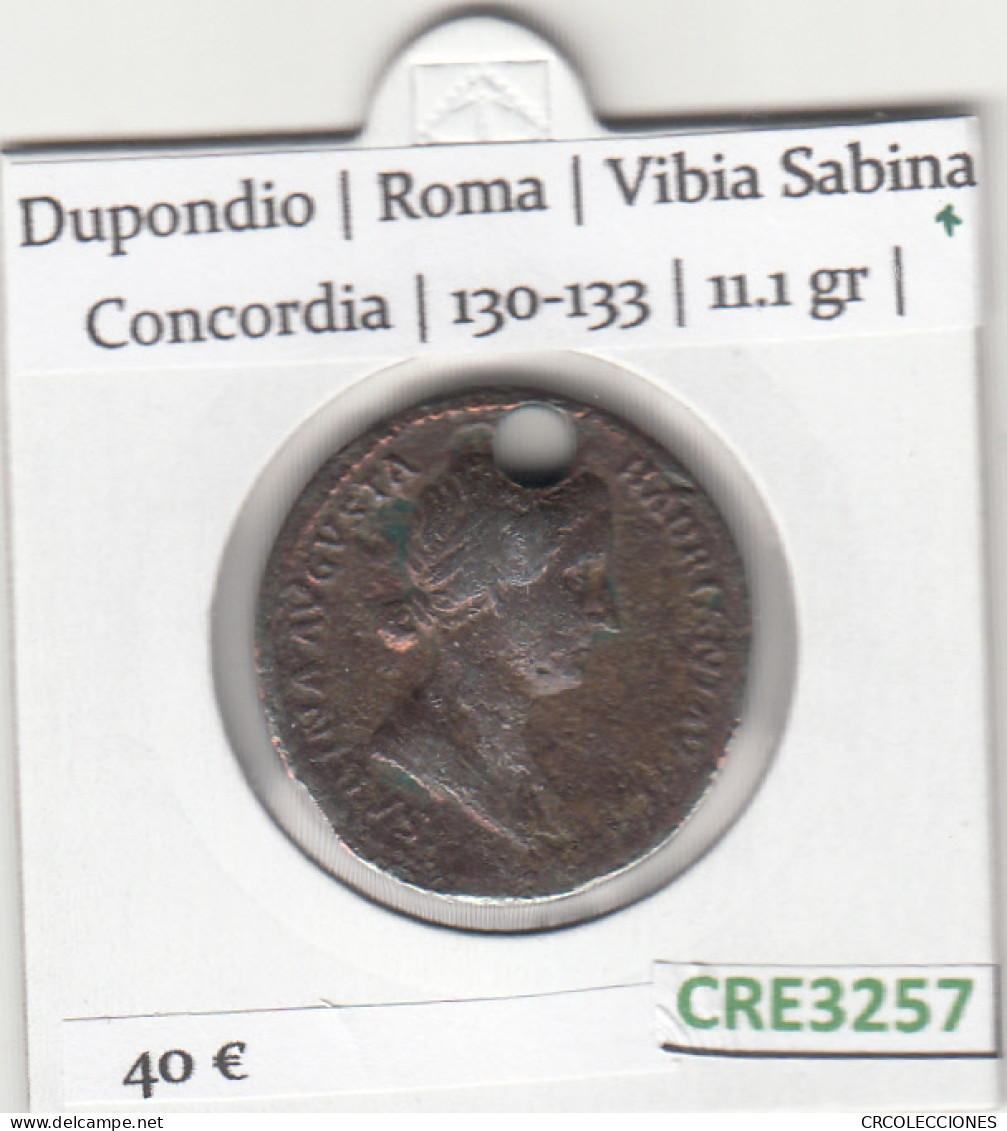 CRE3257 MONEDA ROMANA DUPONDIO ROMA VIBIA SABINA CONCORDIA 130-133 - Celtic