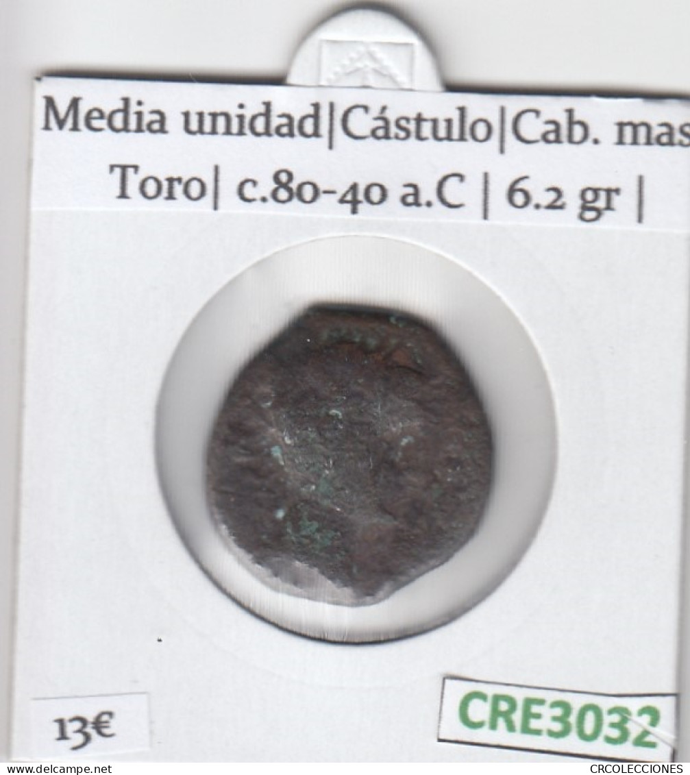 CRE3032 MONEDA IBERICA MEDIA UNIDAD CASTULO CAB. MASC. TORO C.80-40 A.C - Galle