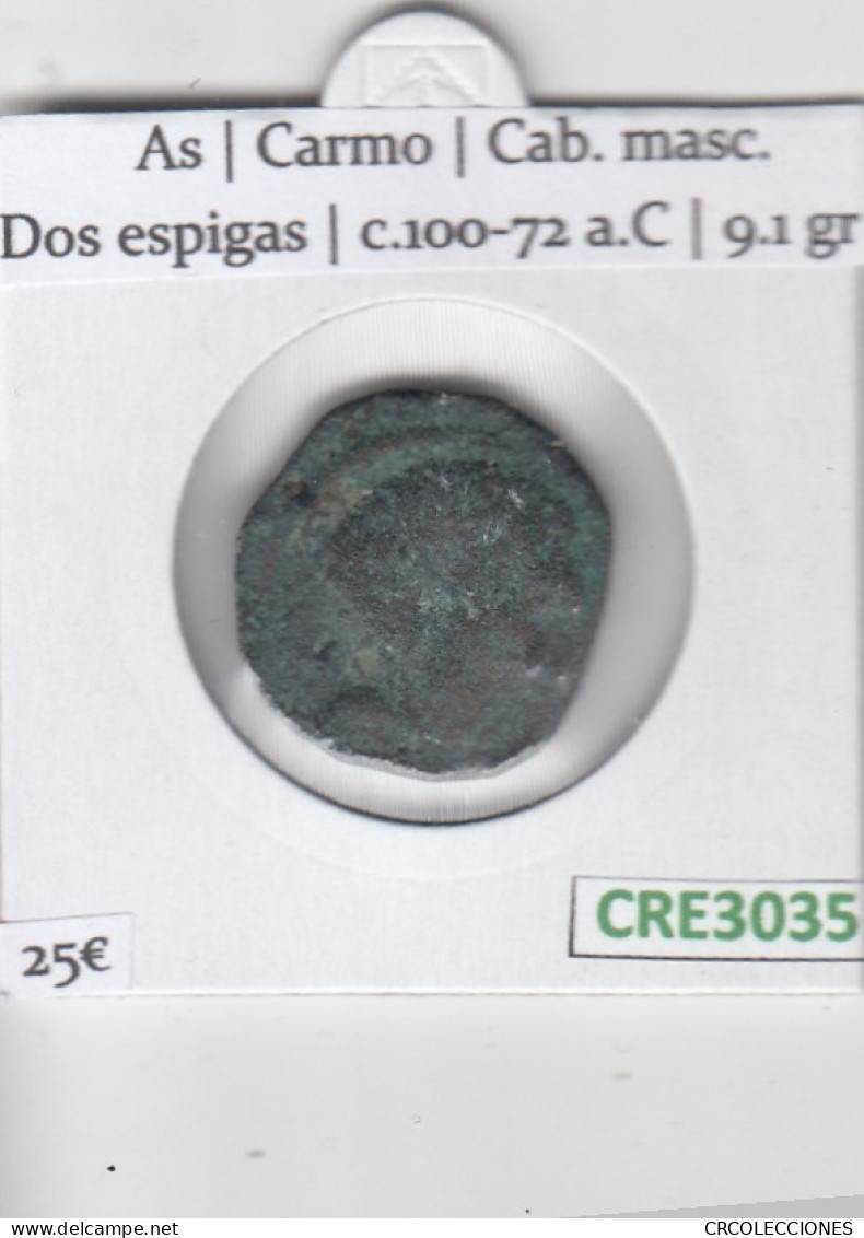 CRE3035 MONEDA IBERICA AS CARMO CAB. MASC. DOS ESPIGAS C.100-72 A.C - Celtas