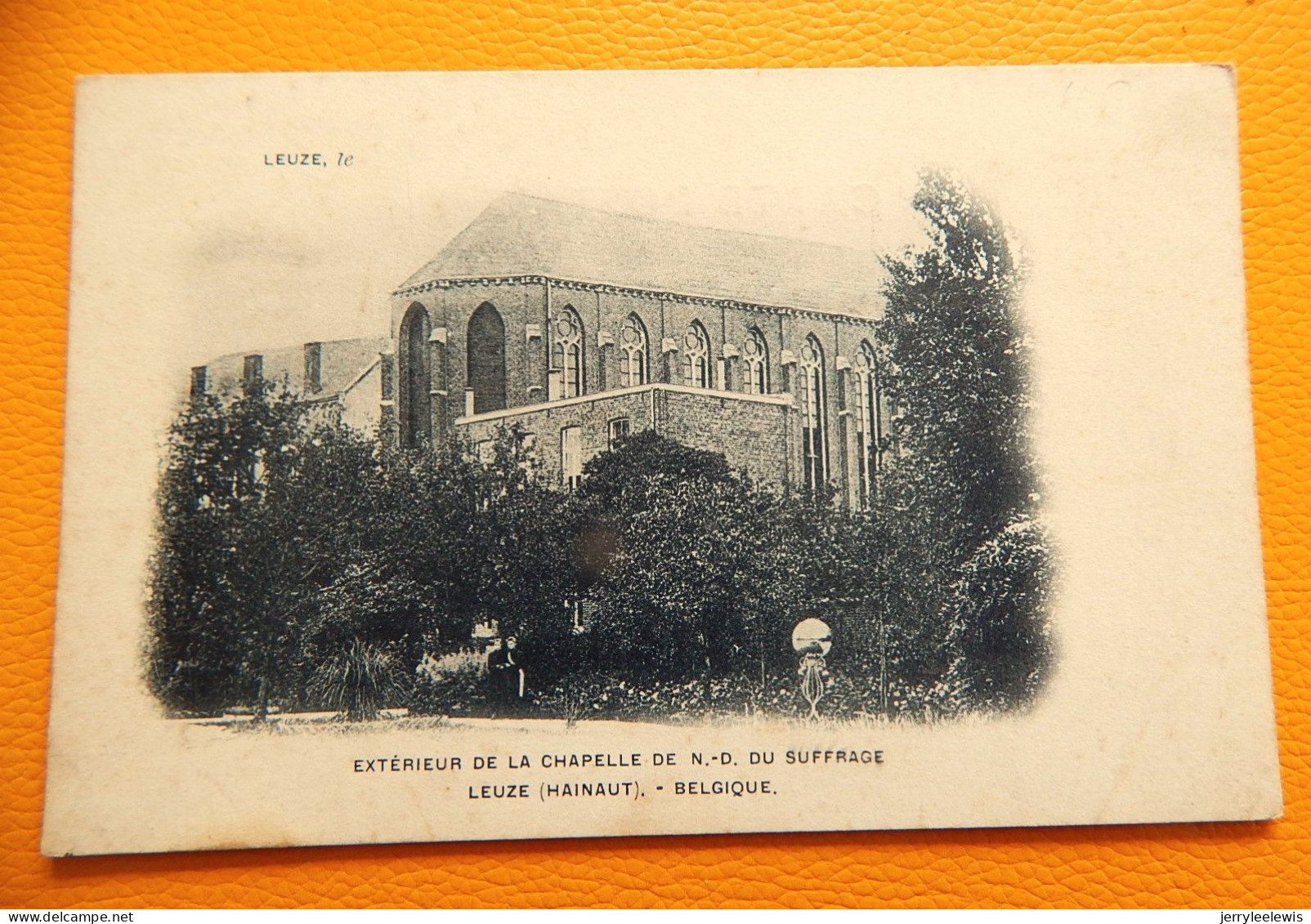 LEUZE  -  Extérieur De La Chapelle De N.-D. Du Suffrage - Leuze-en-Hainaut