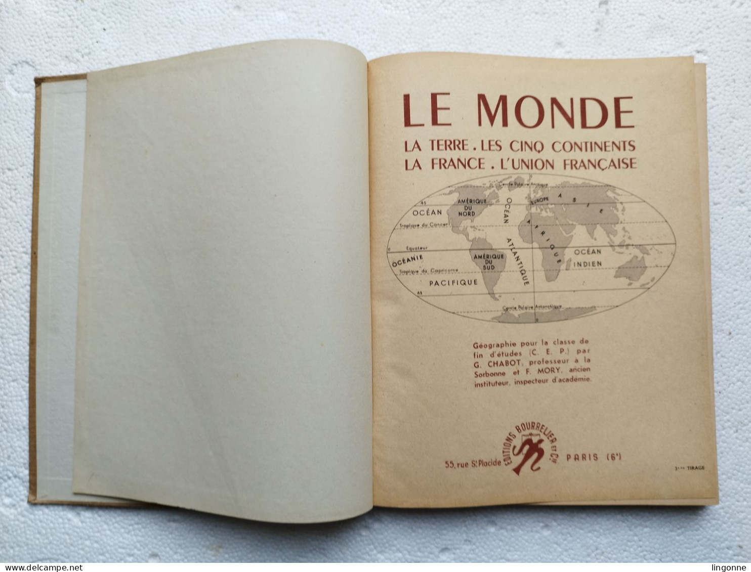 1949 LE MONDE. LA TERRE. LES CINQS CONTINENTS. LA FRANCE. L'UNION FRANCAISE. GEOGRAPHIE ( C.E.P ) CHABOT ET MORY - Non Classés