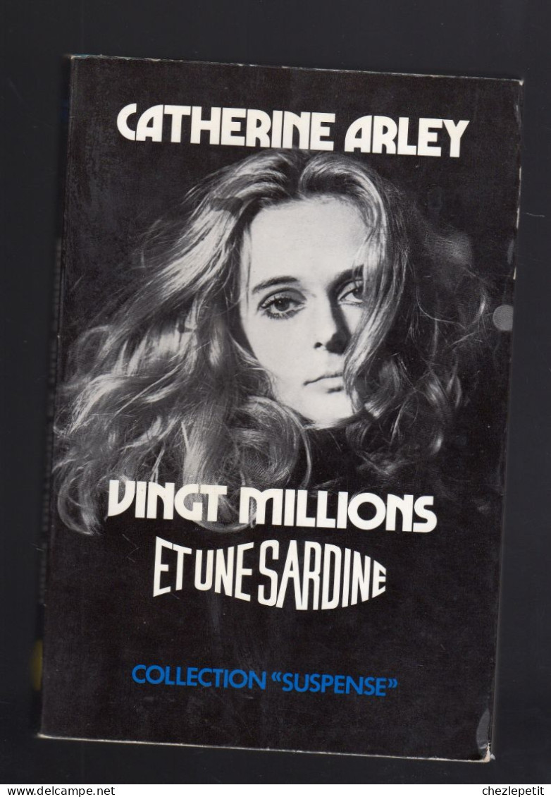 VINGT MILLIONS ET UNE SARDINE CATHERINE ARLEY EUREDIF 1972 - Other & Unclassified