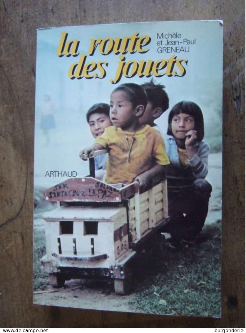 LA ROUTE DES JOUETS / MICHELE ET JEAN PAUL GRENEAU / ARTHAUD / 1982 / DEDICACE - Libri Con Dedica