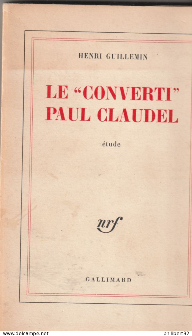 Henri Guillemin. Le "converti" Paul Claudel. Etude. - Biographie