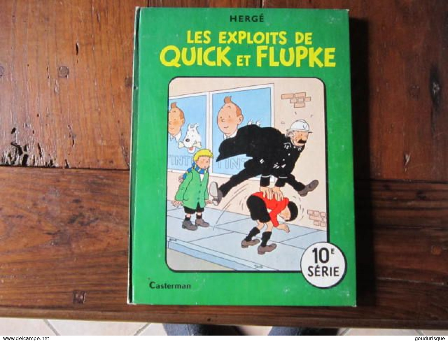 LES EXPLOITS DE QUICK ET FLUPKE  10 SERIE  HERGE - Quick Et Flupke