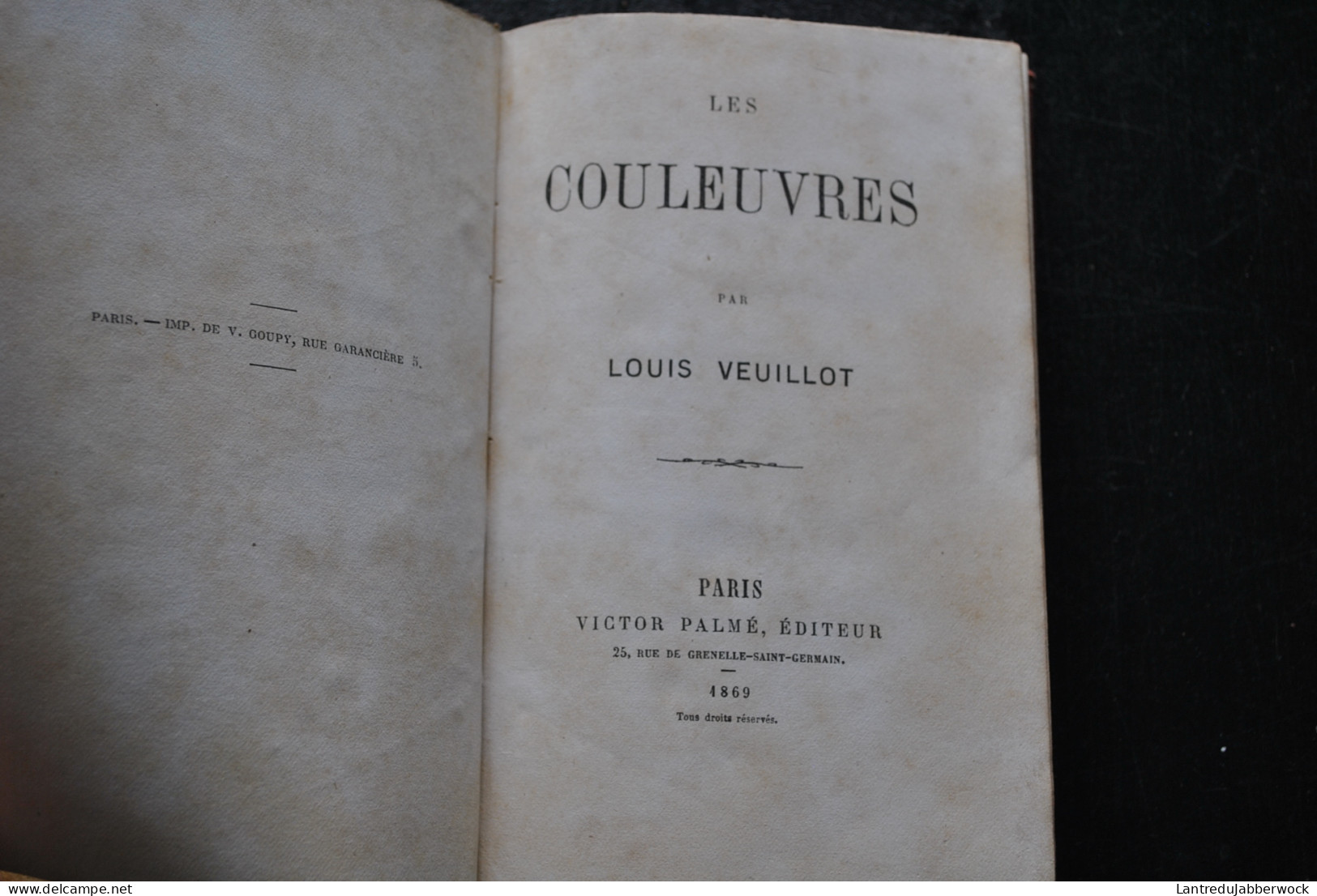 Louis VEUILLOT Les Couleuvres Paris Victor Plamé éditeur 1869 Poésie Poète Journaliste Catholique Journal L'Univers RARE - 1801-1900