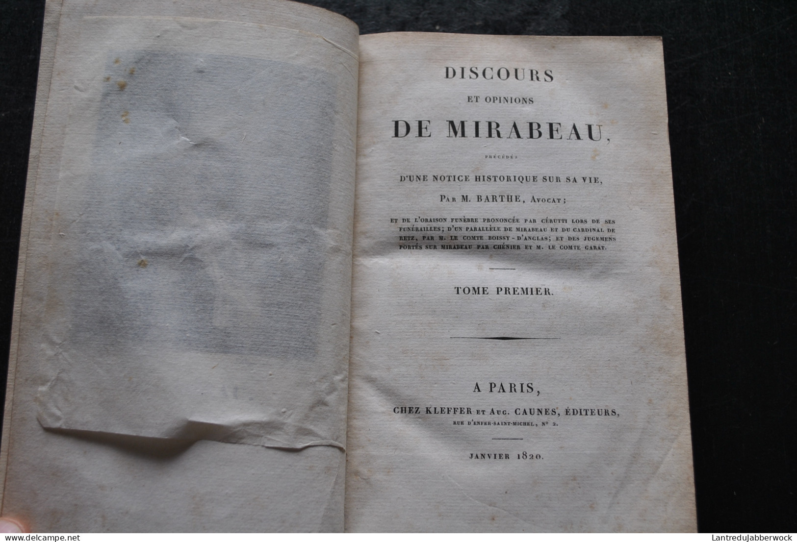 Discours Et Opinions De Mirabeau Notice Historique Sur Sa Vie Par M. Barthe Avocat T1 SEUL Chez Kleffer Et Caunes 1820 - 1801-1900