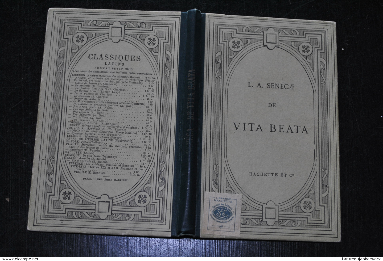 L.A. SENECAE DE VITA BEATA Texte Latin Introduction De 46 Pages Par Delaunay Hachette 1882 SENEQUE SUR LA VIE HEUREUSE - 1801-1900