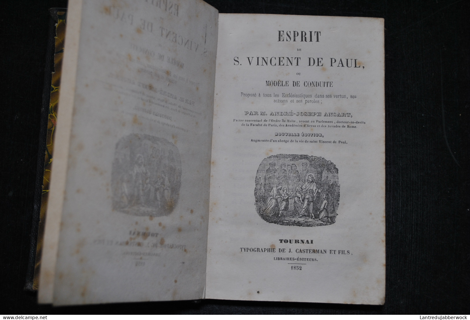 André-Joseph ANSART Esprit De Saint Vincent De Paul Ou Modèle De Conduite COMPLET Tournai Casterman Et Fils 1852 - Religion