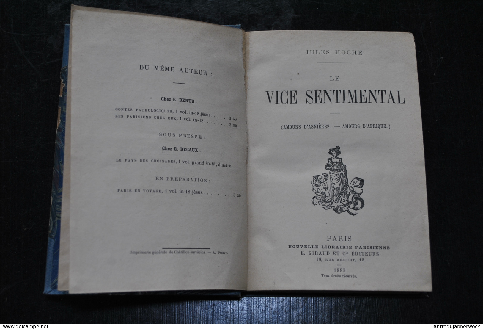 Jules HOCHE Le Vice Sentimental Amours D'Asnières Amours D'Afrique Paris Nouvelle Librairie Parisienne Giraud & Cie 1885 - 1801-1900