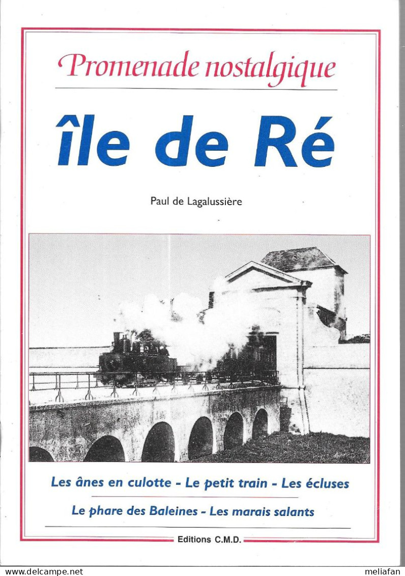 BH92 - ILE DE RE - PAUL DE LAGALUSSIERE - EDITIONS CMD - 48 PAGES 15 X 21 CM - 1994 - Poitou-Charentes