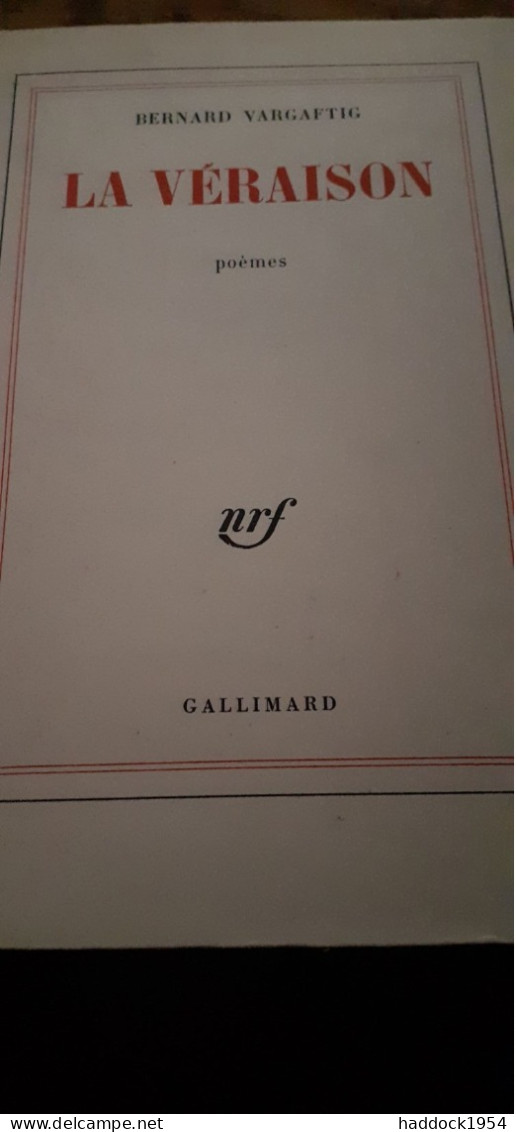 La Véraison BERNARD VARGAFTIG Gallimard  1967 - French Authors