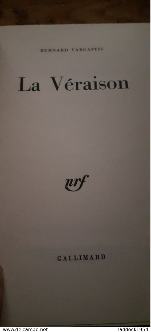 La Véraison BERNARD VARGAFTIG Gallimard  1967 - Autores Franceses