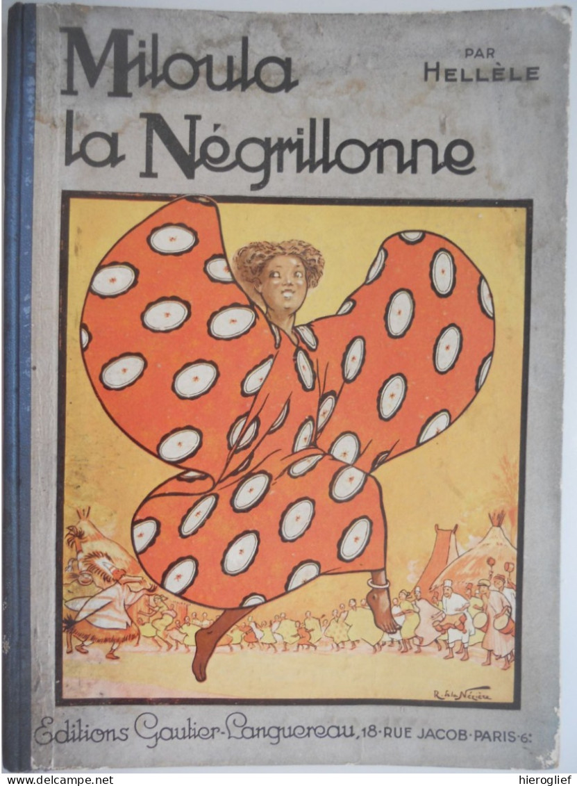 Miloula La Négrillonne - Par Hellèle Illustrations R. De La Nézière 1929  / BD / éd Gautier-Languereau Paris - Prime Copie