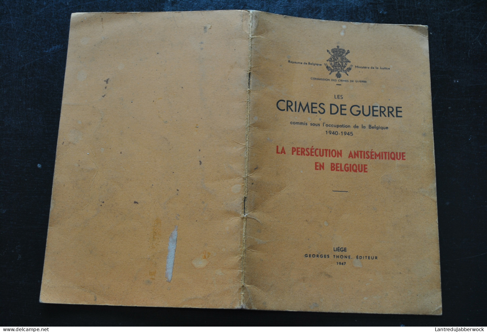 LES CRIMES DE GUERRE Persécution Antisémitique En Belgique Thone WW2 40 45 Occupation Caserne Dossin Malines Anvers Juif - Oorlog 1939-45