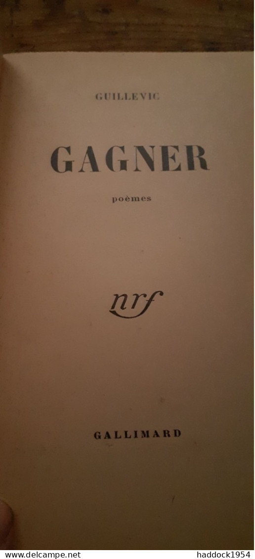 Gagner GUILLEVIC Gallimard  1949 - Französische Autoren