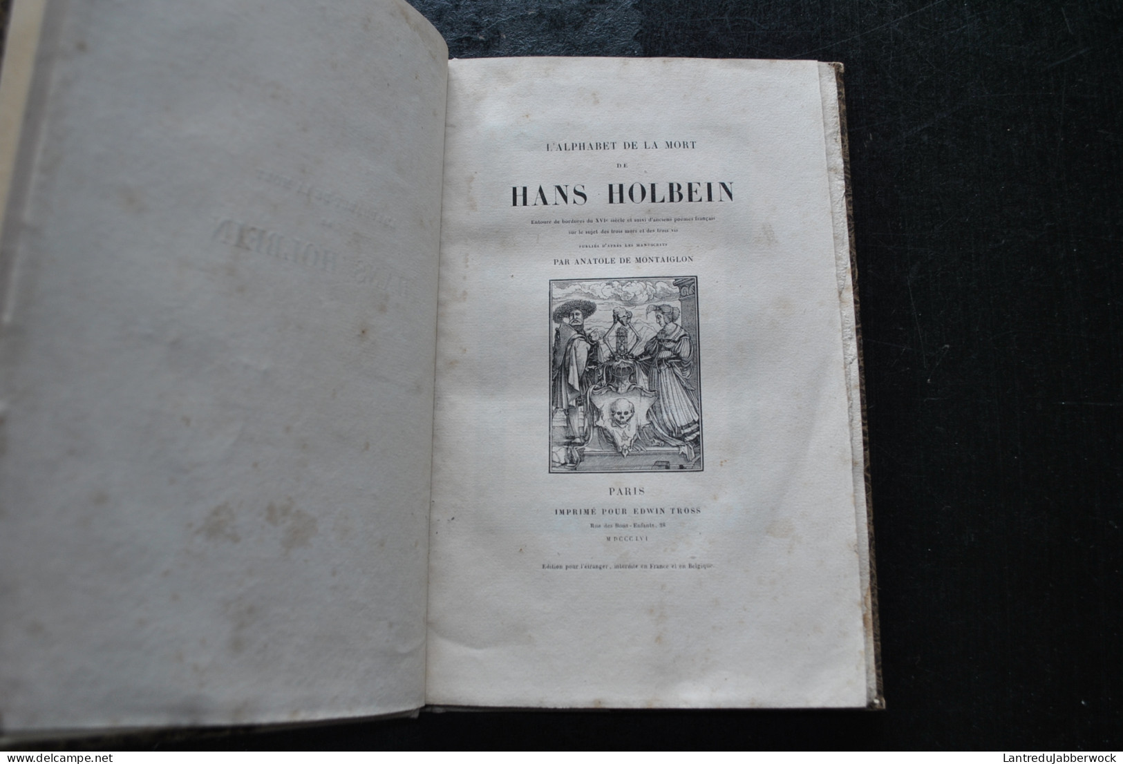 L'Alphabet De La Mort De Hans Holbein Entouré De Bordures Du XVIe Siècle - Montaiglon Edwin Tross 1856 Reliure Vélin? - 1801-1900