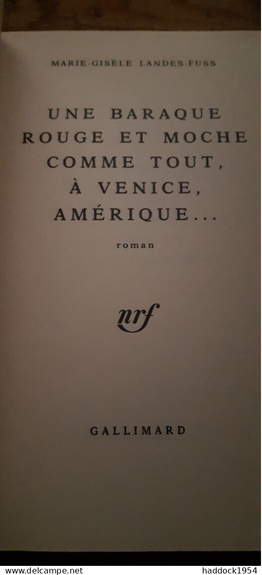 Une Baraque Rouge Et Moche Comme Tout,à Venice Amerique M.G. LANDES-FUSS Gallimard  1982 - Aventure