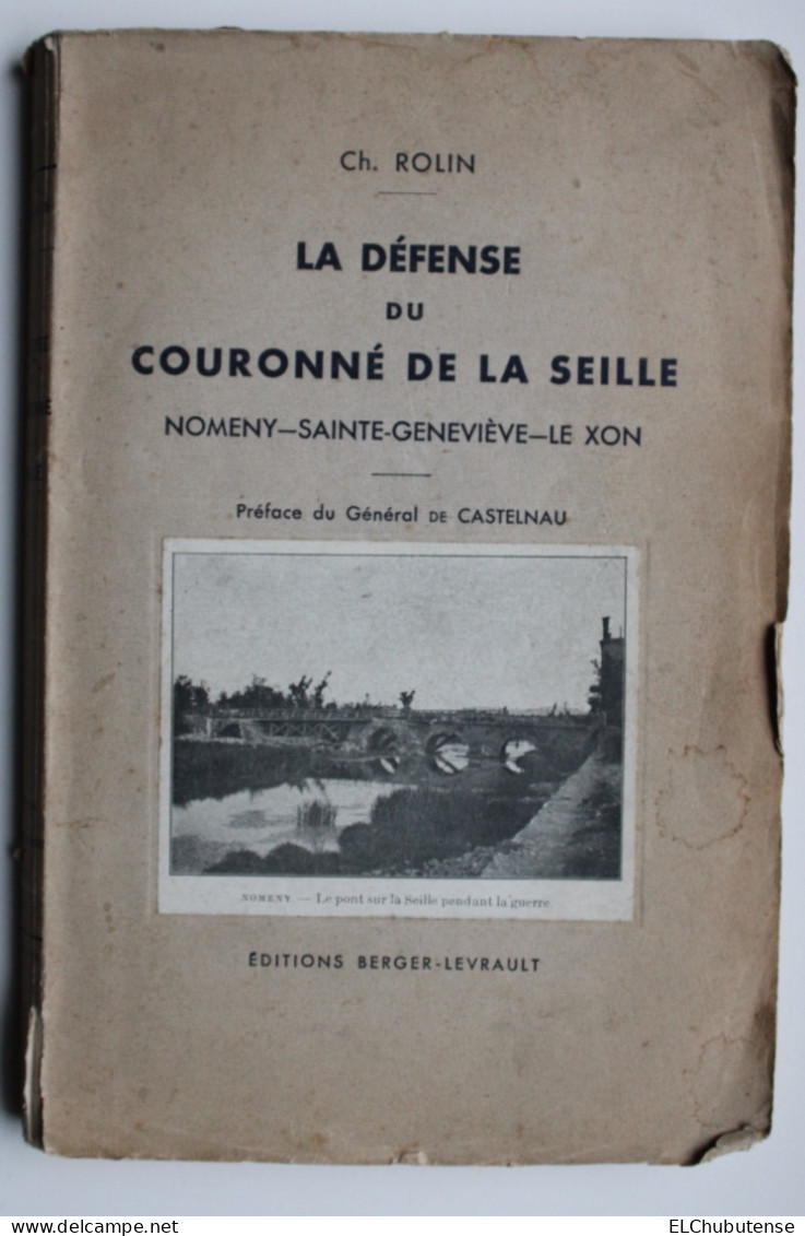 Livre La Défense Du Couronné De La Seille - Nomeny - Sainte Geneviève - Le Xon - Lorraine Guerre 14-18 - French