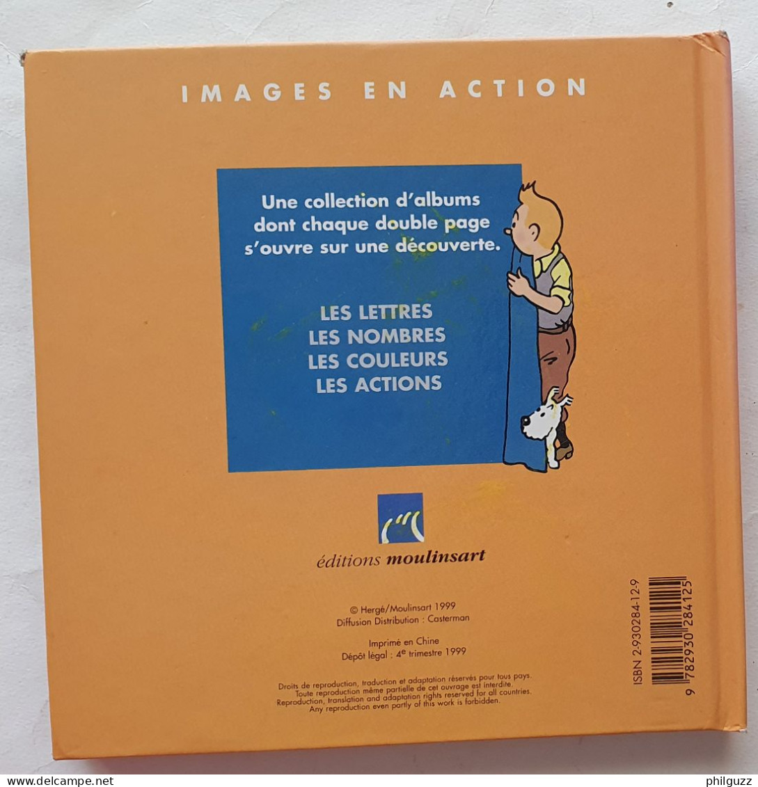 Images En Action LIVRE ALBUM TINTIN MOULINSART 1999 JE DECOUVRE LES ACTIONS - Hergé