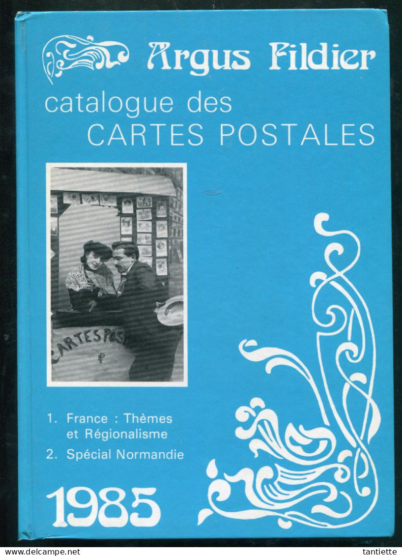 Argus Fildier 1985 : Catalogue De Cote Des Cartes Postales Anciennes De Collection. - Bücher & Kataloge