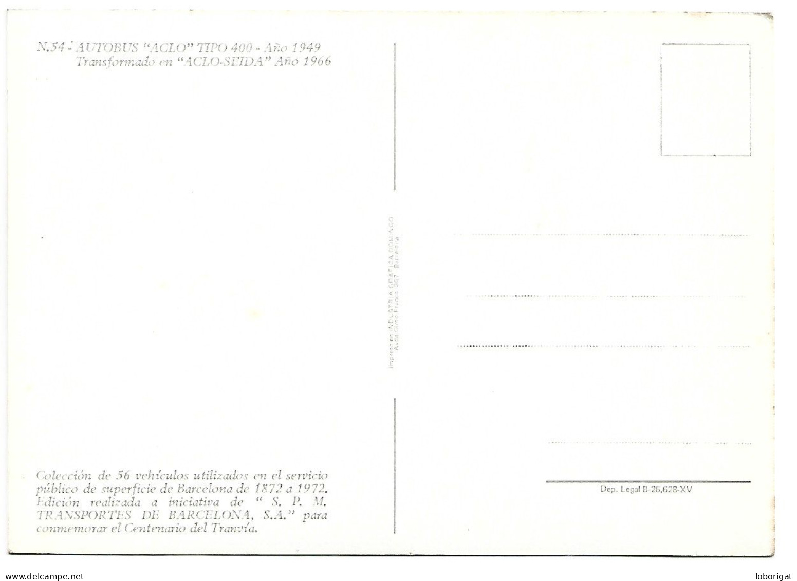 AUTOBUS " ACLO ".- TIPO 400.-  AÑO 1949.- TRANSFORMADO EN " ACLO-SEIDA" AÑO 1966.- BARCELONA - Buses & Coaches