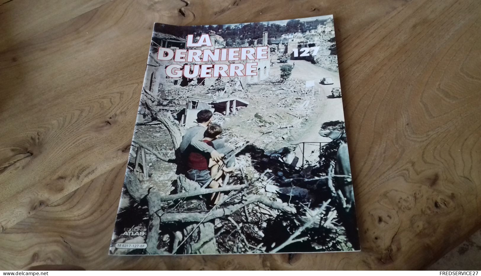 152/ LA DERNIERE GUERRE N° 127 - Storia