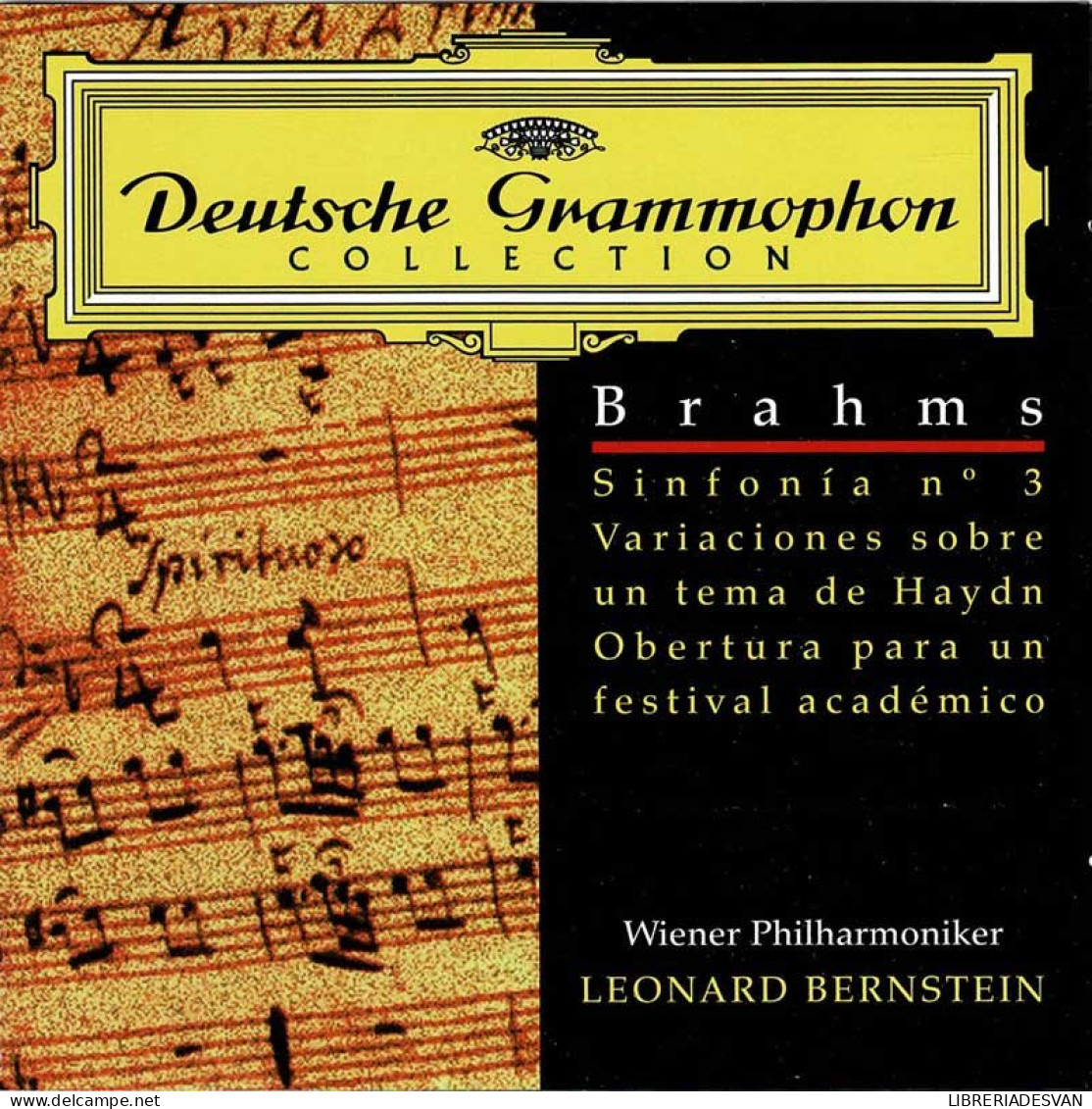 Brahms, Leonard Bernstein - Sinfonía No. 3. Variaciones Sobre Un Tema De Haydn. Obertura Para Un Festival Académico.  - Classica