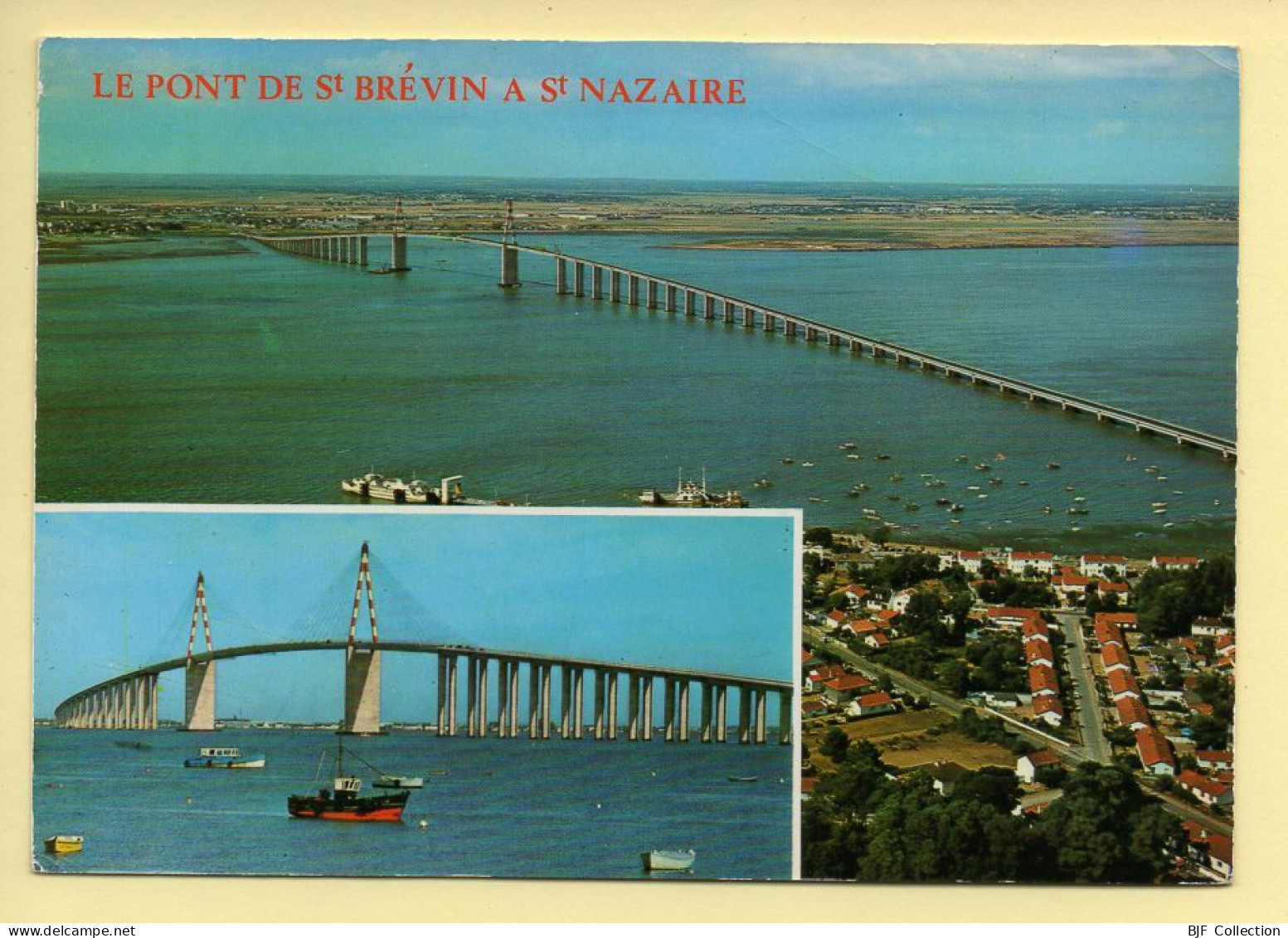 44. SAINT-BREVIN – Le Pont De Saint-Brévin à Saint-Nazaire (voir Scan Recto/verso) - Saint-Brevin-l'Océan