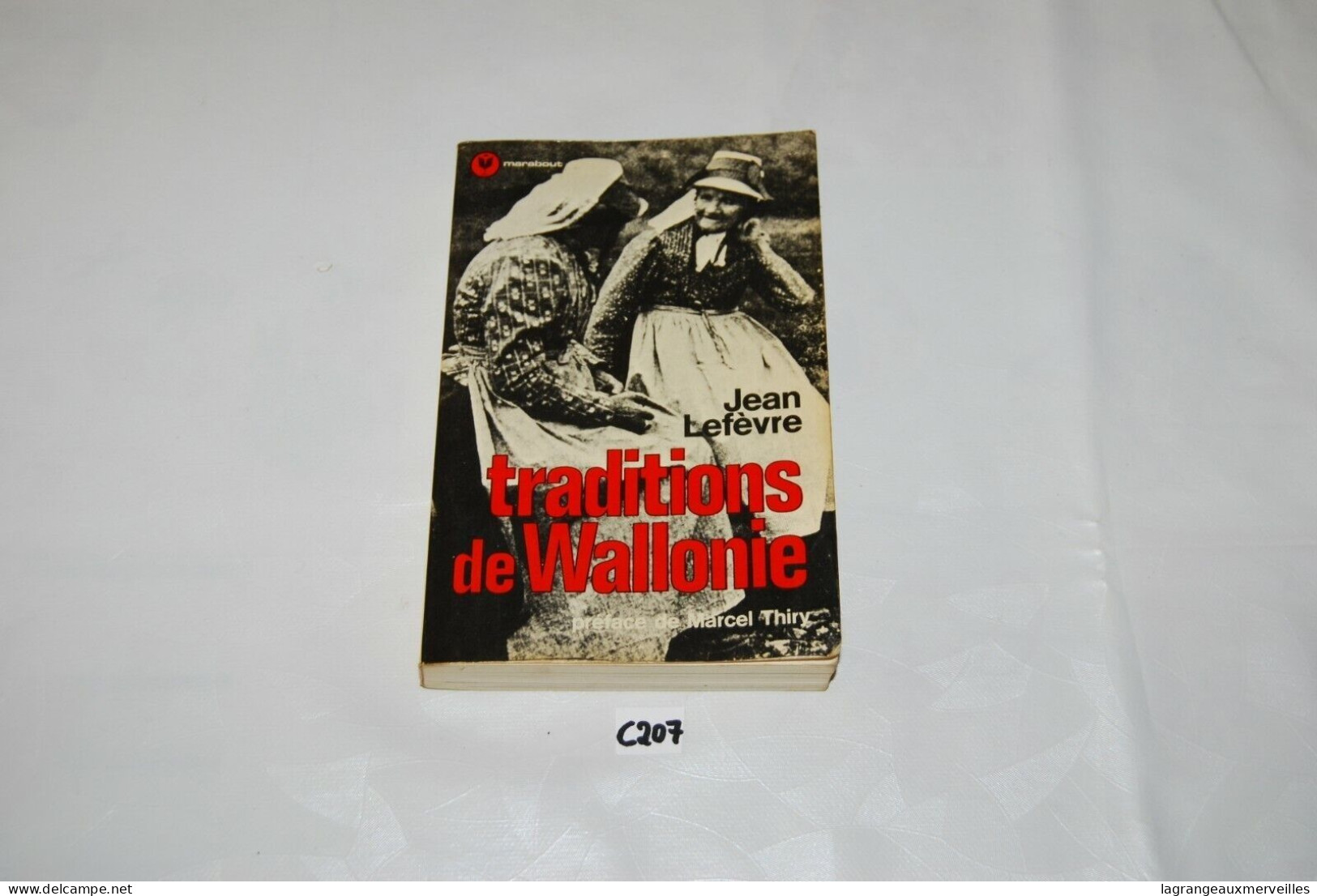 C207 Livre - Traditions De Wallonie - Jean Lefèvre - Thiry - Tourisme