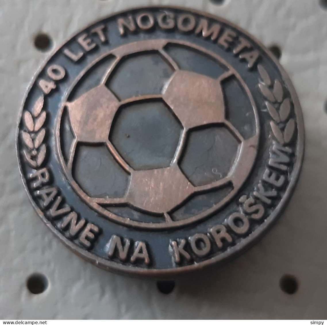 Football Club Ravne Na Koroskem 40 Years SLovenia Ex Yugoslavia Pin - Football