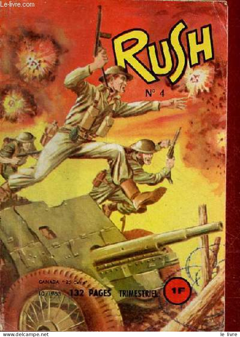 Rush N°4 1963 - Le Commando Du Désert - Le Faux Coupable - Dakota ! Lettre Sans Réponse, Rendez Vous Avec Le Destin - Je - Autres & Non Classés