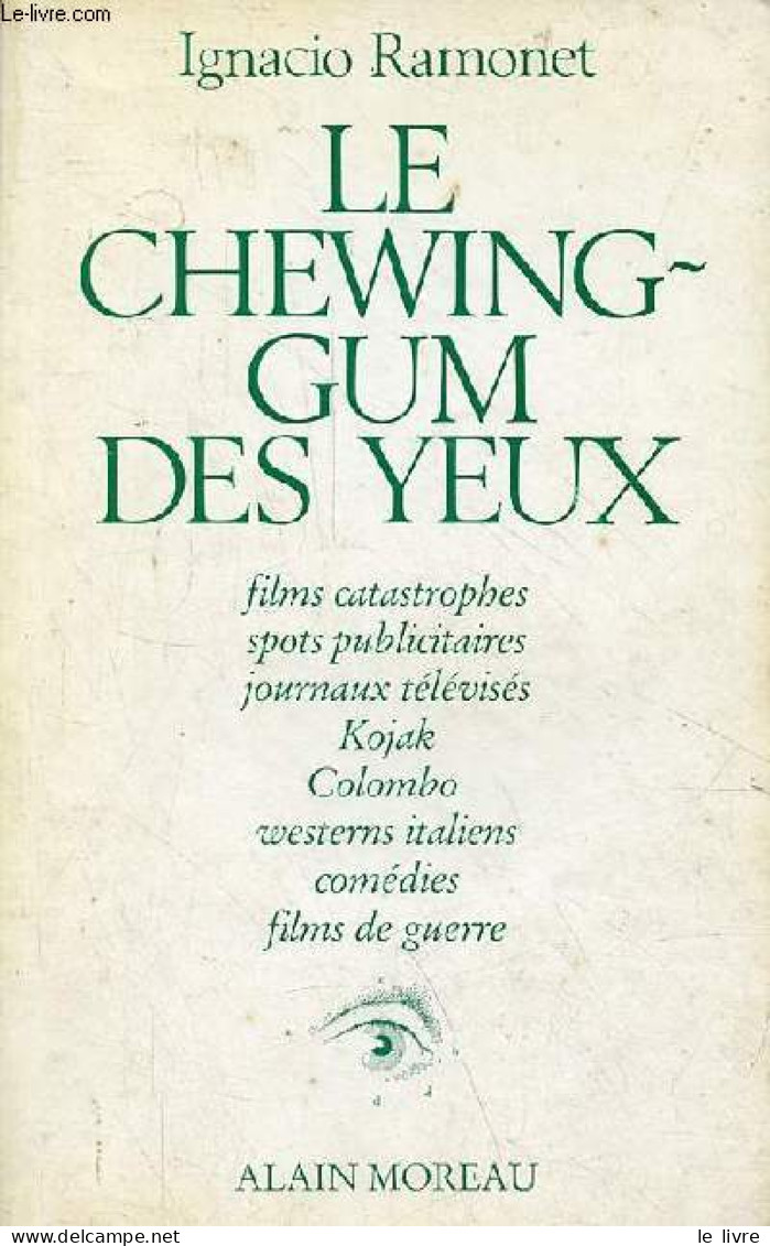 Le Chewing-gum Des Yeux - Films Catastrophes, Spots Publicitaires, Journaux Télévisés, Kojak, Colombo, Westerns Italiens - Cinéma / TV