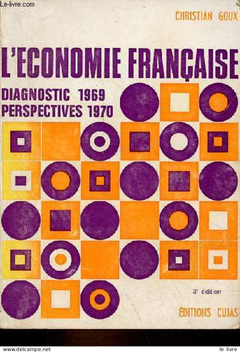 L'économie Française Diagnostic 1969, Perspectives 1970. - Goux Christian - 1969 - Economie