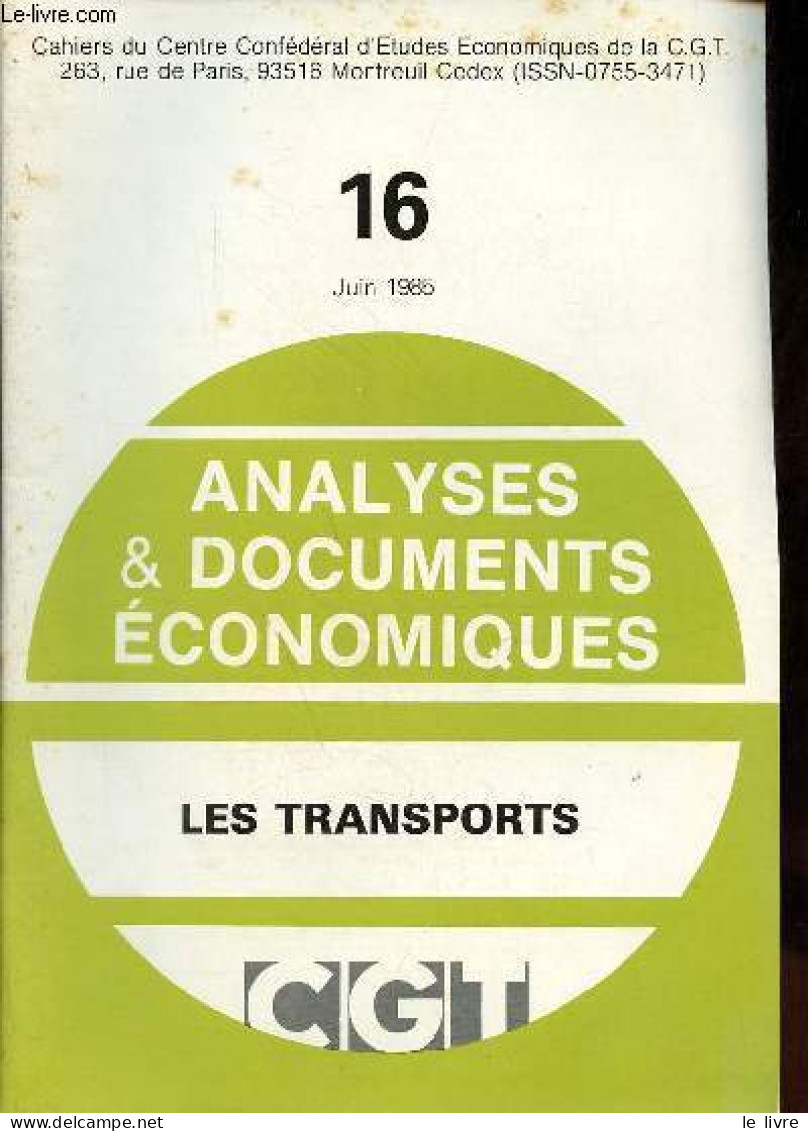 Cahiers Du Centre Confédéral D'Etudes Economiques De La C.G.T. N°16 Juin 1985 - Analyses & Documents économiques Les Tra - Autre Magazines