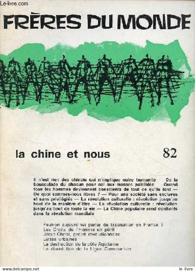 Frères Du Monde N°82 - La Chine Et Nous - Il N'est Rien Des Chinois Qui N'implique Notre Humanité - De La Bousculade Du - Autre Magazines