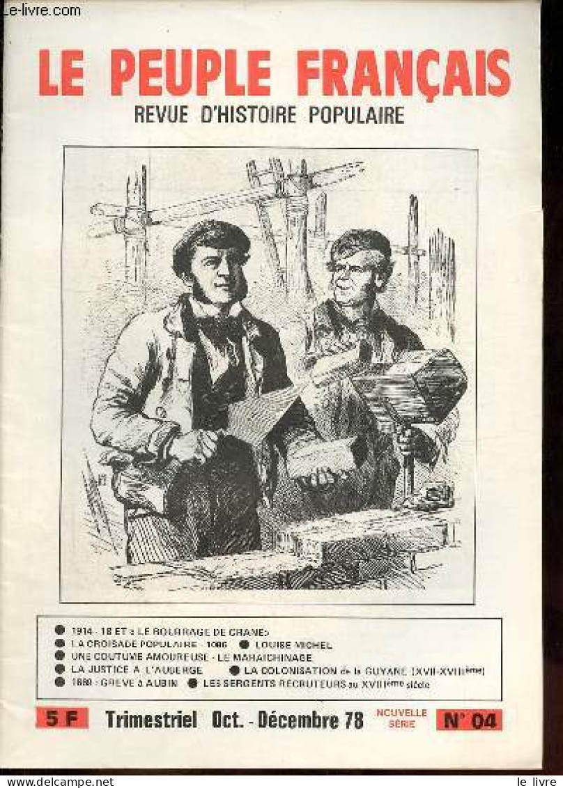 Le Peuple Français Revue D'histoire Populaire N°04 Nouvelle Série Oct.-décembre 1978 - 1914-18 Le Bourrage De Crâne - 10 - Autre Magazines