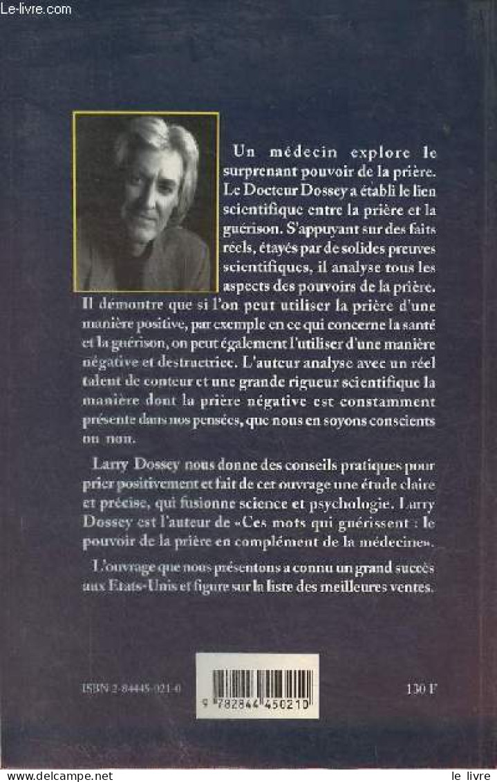 Le Surprenant Pouvoir De La Prière - Une étude Rigoureuse Qui Fusionne Science Et Psychologie ... - Dr Dossey Larry - 19 - Psychologie/Philosophie