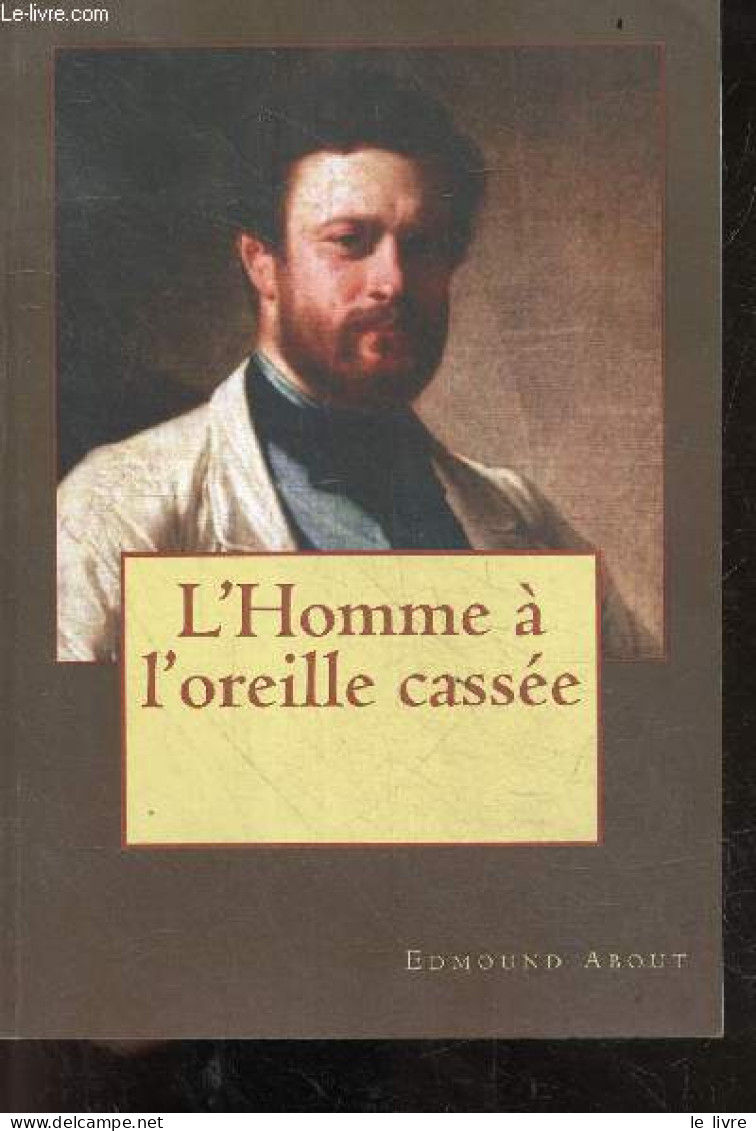 L'Homme à L'oreille Cassée - Edmound About - 2017 - Valérian