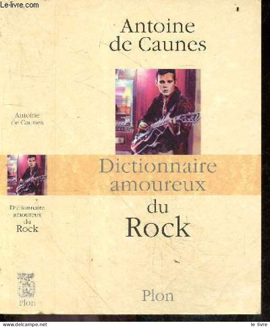 Dictionnaire Amoureux Du Rock - Antoine Decaunes, Alain Bouldouyre (Dessins) - 2010 - Musique