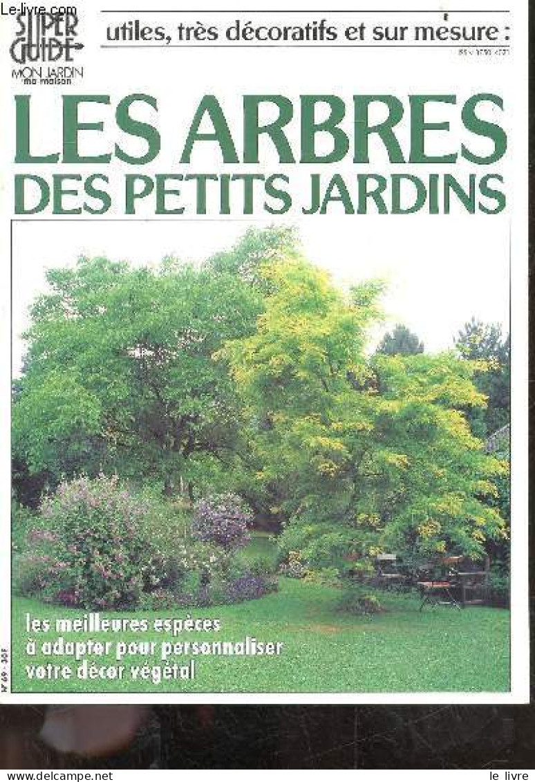 Les Arbres Des Petits Jardins - Utiles, Tres Decoratifs Et Sur Mesure - Les Meilleures Especes A Adapter Pour Personnali - Nature